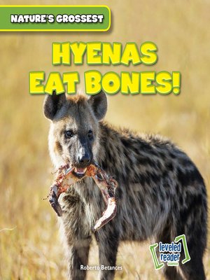 cover image of Hyenas Eat Bones!